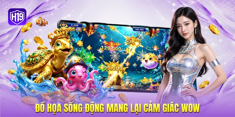 Đồ họa sống động mang lại cảm giác wow Đồ họa sống động mang lại cảm giác wow