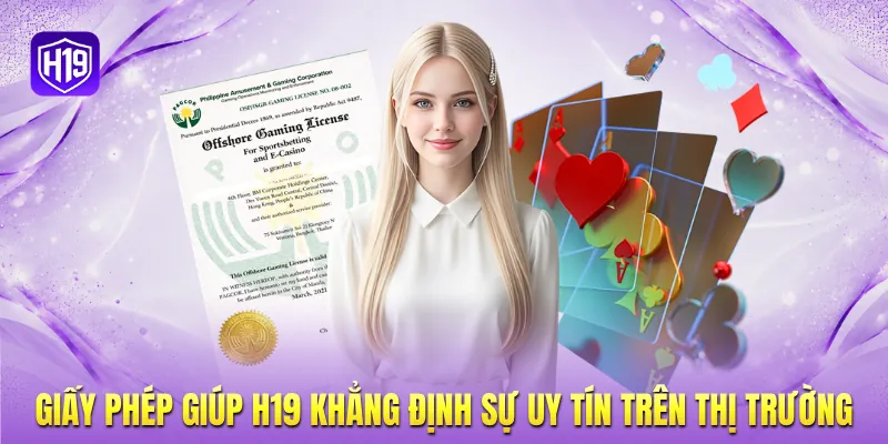 Giấy phép giúp H19 khẳng định sự uy tín trên thị trường