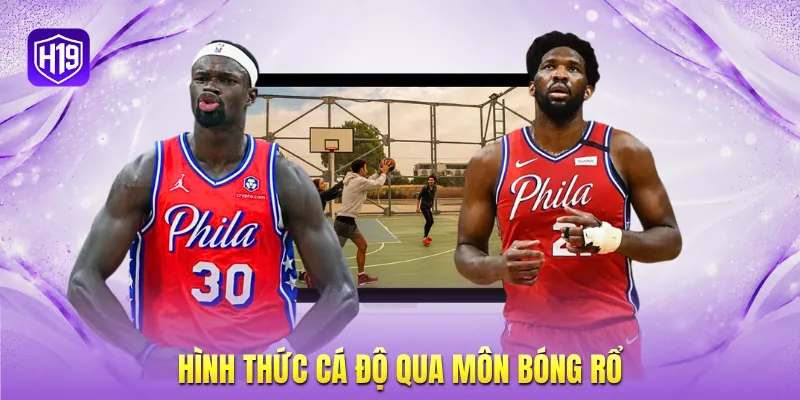 Hình thức cá độ qua môn bóng rổ