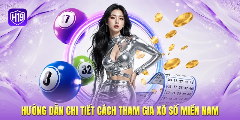 Hướng dẫn chi tiết cách tham gia xổ số miền Nam Hướng dẫn chi tiết cách tham gia xổ số miền Nam