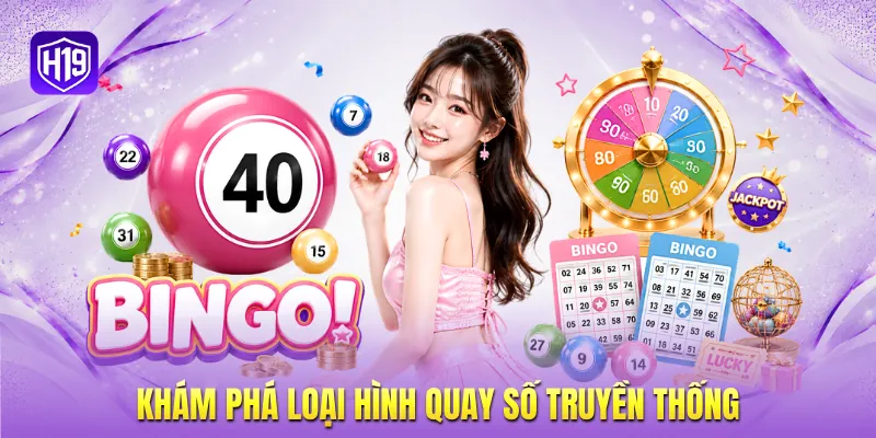 Khám phá loại hình quay số truyền thống Khám phá loại hình quay số truyền thống