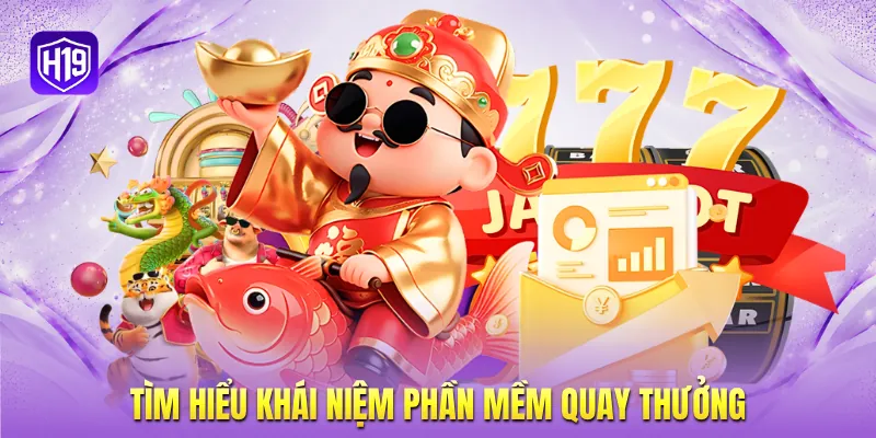 Tìm hiểu khái niệm phần mềm quay thưởng