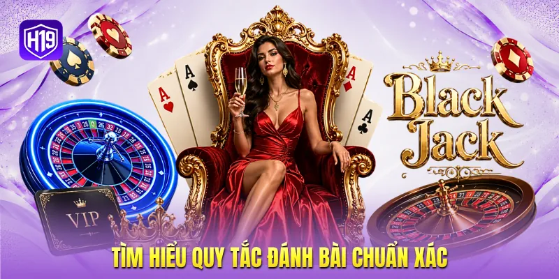 Tìm hiểu quy tắc đánh bài chuẩn xác Tìm hiểu quy tắc đánh bài chuẩn xác