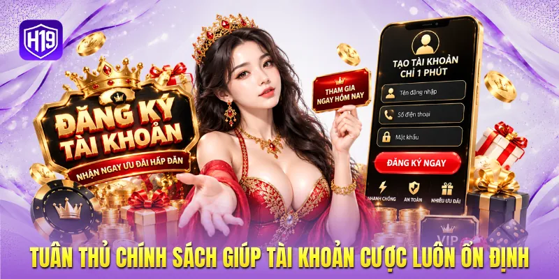 Tuân thủ chính sách giúp tài khoản cược luôn ổn định Tuân thủ chính sách giúp tài khoản cược luôn ổn định