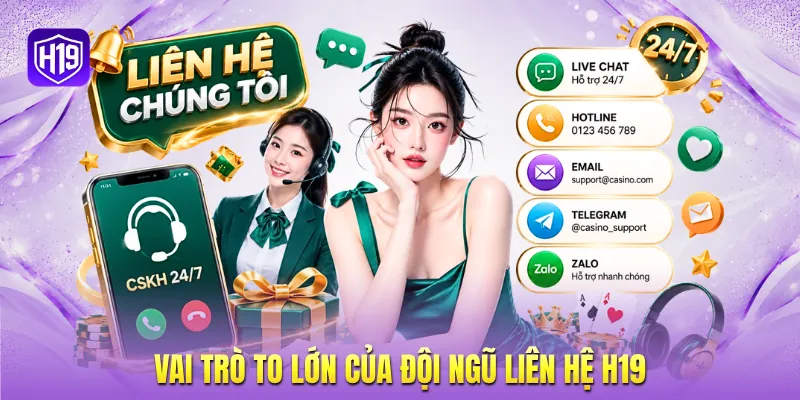 Vai trò to lớn của đội ngũ liên hệ H19 Vai trò to lớn của đội ngũ liên hệ H19
